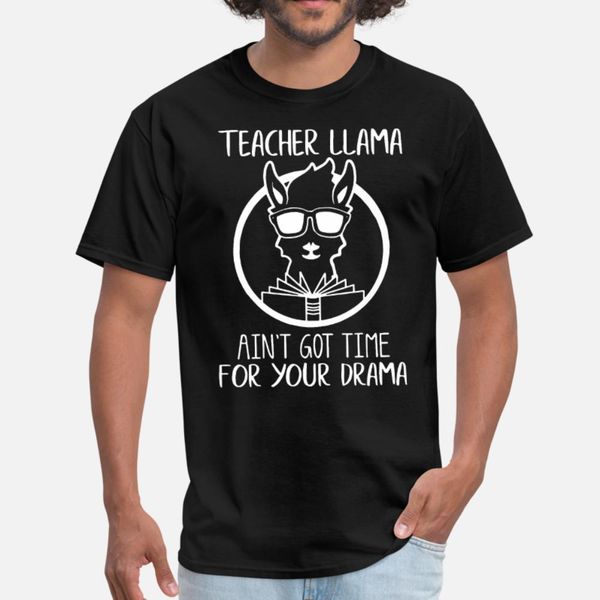 

teacher llama aint got time for your drama teacher t shirt men printing tee shirt s-xxxl unique cute fashion summer style unique shirt
