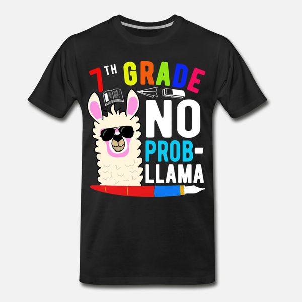 

7th grade no prob llama back to school t shirt men printed 100% cotton s-xxxl normal sunlight comfortable spring autumn kawaii shirt