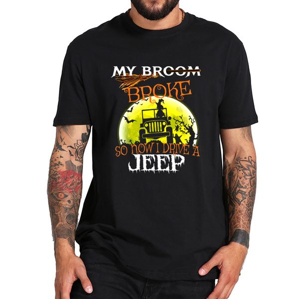 

my broom broke so now i drive a car t shirt - halloween pumpkin witch tshirt 100% cotton o-neck breathable tee eu size