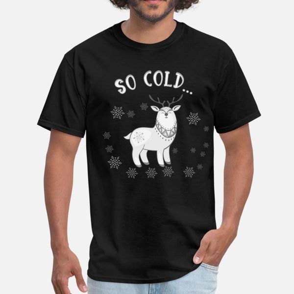 

christmas reindeer so cold christmas t shirt men personalized 100% cotton euro size s-3xl clothing crazy building spring normal shirt, White;black