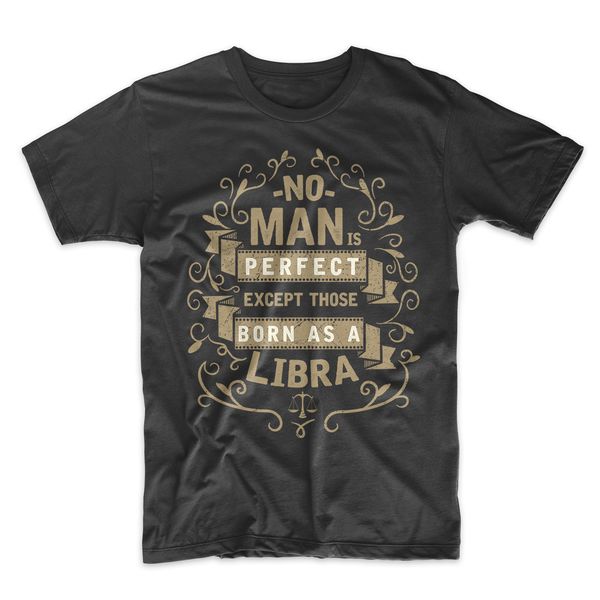 

2019 fashion no man is perfect libra zodiac sign birthday men's t-shirt tee shirt