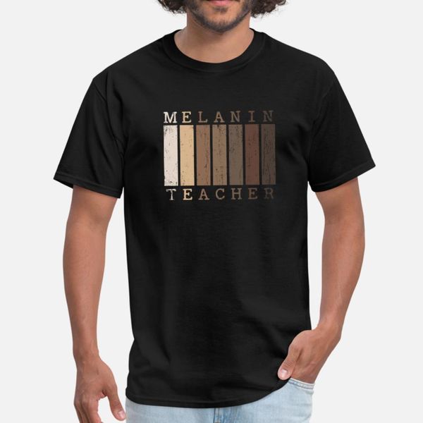 

melanin teacher t shirt men designing cotton size s-3xl clothing crazy funny summer style slim shirt