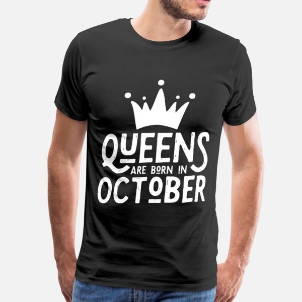 

queen october birthday t shirt men design 100% cotton crew neck standard fitness basic spring autumn normal shirt
