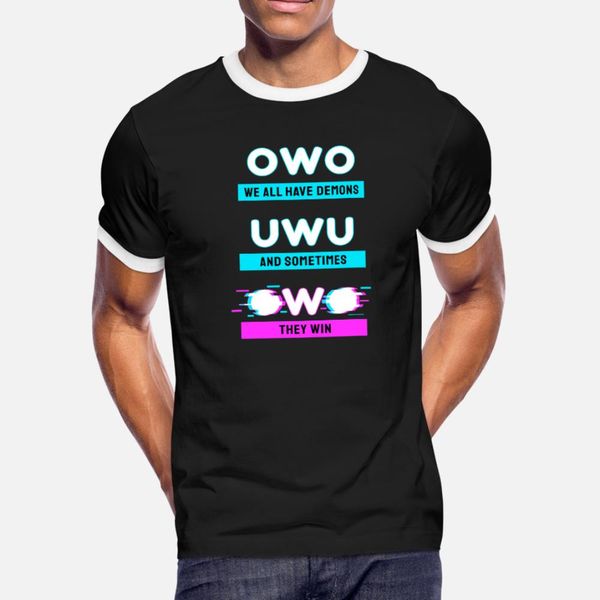 

we all have demons owo whats this uwu anime gift t shirt men customize 100% cotton s-3xl clothes anti-wrinkle casual spring autumn family