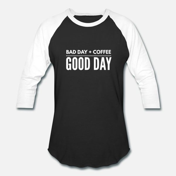 

bad day + coffee = good day t shirt men design tee shirt round neck pattern sunlight new style spring autumn pattern shirt