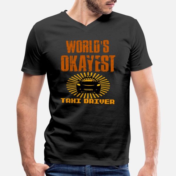 

taxi driver world's okayest taxi driver t shirt men personalized short sleeve s-xxxl clothing anti-wrinkle authentic spring autumn leis