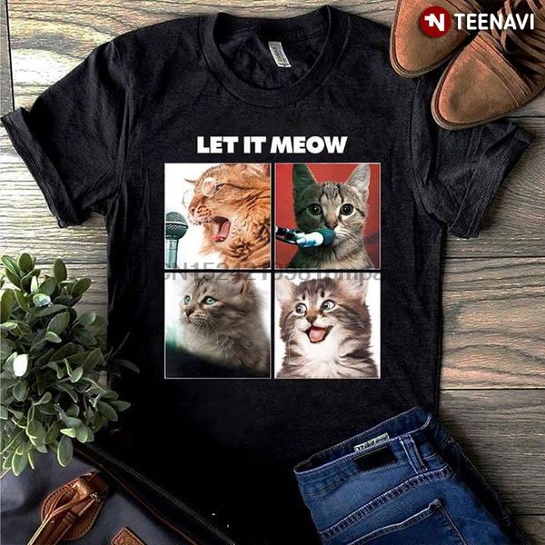 

men t shirt let it go cat let it meow women tshirts