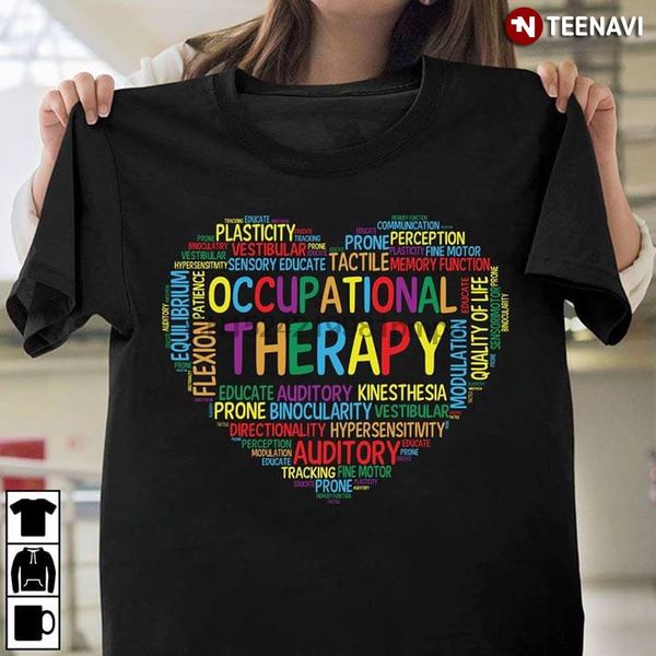 

men t shirt occupational therapy plasticity tactile auditory quality of life prone flexion equilibrium women tshirts