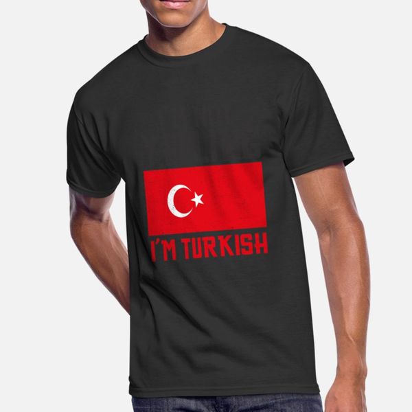 

turkey turkish turk pride funny saying t shirt men customize short sleeve s-xxxl pattern sunlight new fashion summer novelty shirt