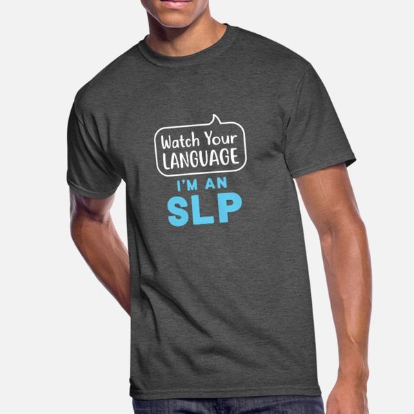 

watch your language i m an slp t shirt men design short sleeve o neck fit loose basic summer letters shirt