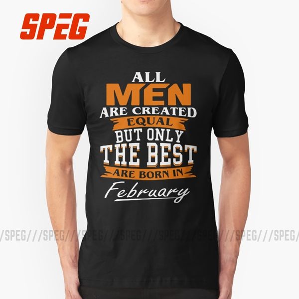 

men casual t shirts men the are born in february man o neck birthday gift short sleeve tee shirts men's cotton t-shirts