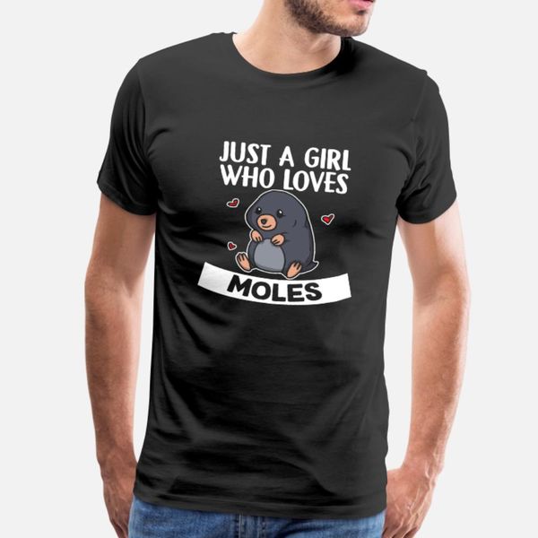 

just a girl who loves moles cute mole costume t shirt men customized short sleeve o-neck gents crazy new fashion spring autumn kawaii shirt