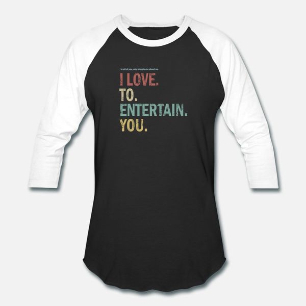 

i love to entertain you t shirt men knitted tee shirt o neck cool gift authentic spring leisure shirt