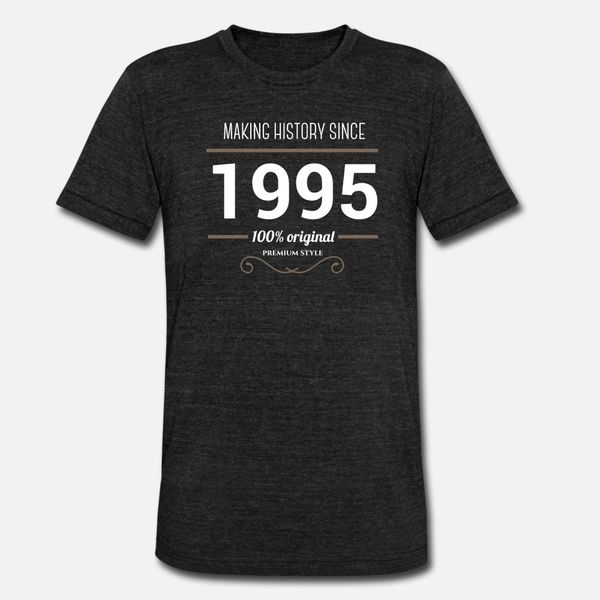 

making history since 1995 t shirt men print cotton euro size s-3xl fit interesting funny summer original shirt
