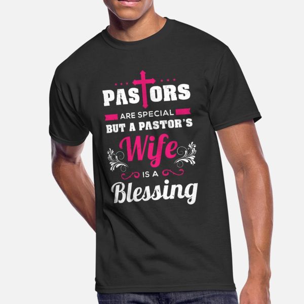 

pastor: pastor's wife is a blessing t shirt men character short sleeve s-xxxl pictures gift new style spring unique shirt