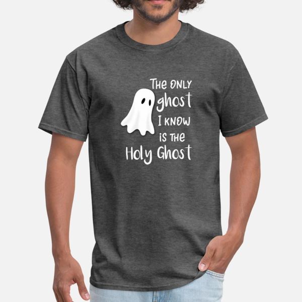 

halloween religous the holy ghost is the only t shirt men customized 100% cotton s-xxxl basic solid crazy funny casual spring shirt