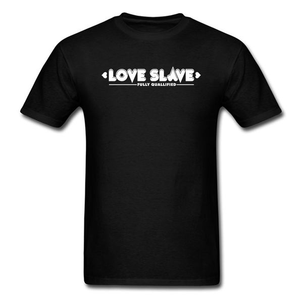 

love slave white letter print men black t-shirt fully qualified valentine's day male custom short sleeve fun tee shirt