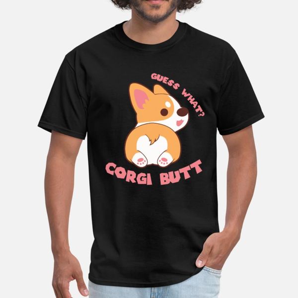 

guess what corgi butt funny dog lover gift design t shirt men printing 100% cotton round collar novelty gift funny summer pattern shirt
