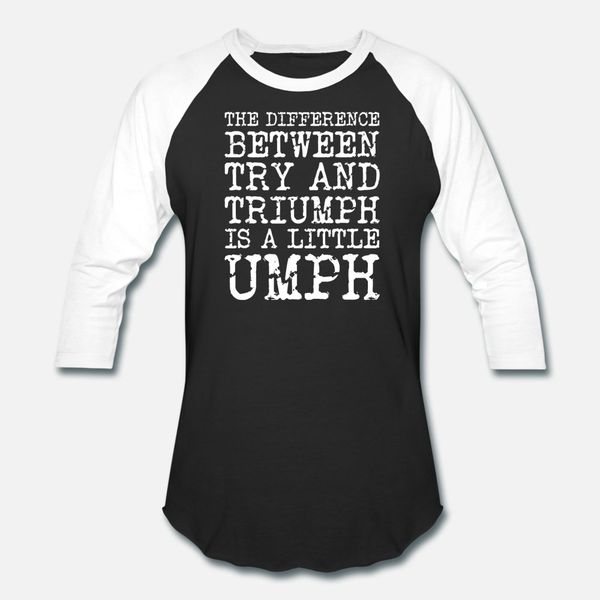 

quotes the difference between try and triumph t shirt men designing 100% cotton round neck fit fit new fashion summer natural shirt