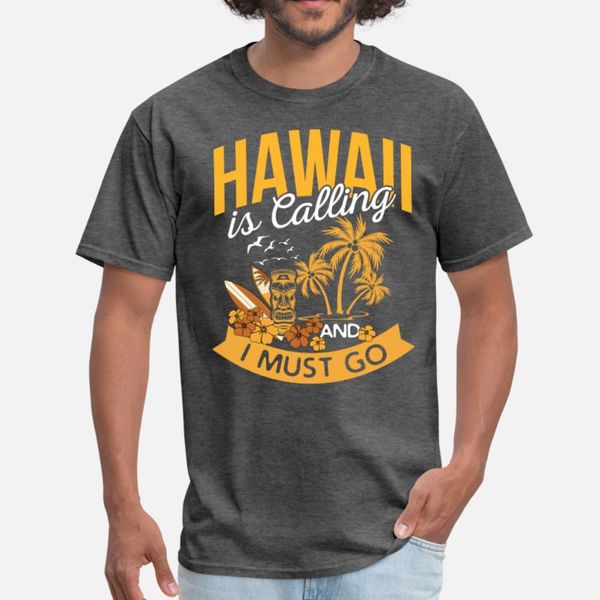 

гавайи зовет и я должен идти весёлые майка мужчин designs с коротким рукавом круглый воротник тонкий фитнес юмор весна осень отдых рубашки
