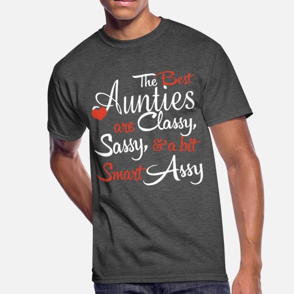 

the aunties are classy sassy girlfriend t shi t shirt men designing short sleeve o-neck clothing crazy comical summer standard shirt