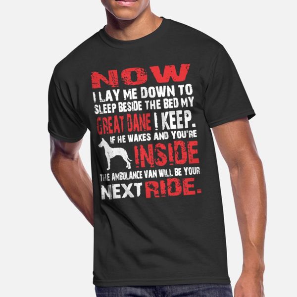 

beside my bed great dane i keep t shirt men knitted tee shirt s-xxxl leisure crazy humor summer letter shirt
