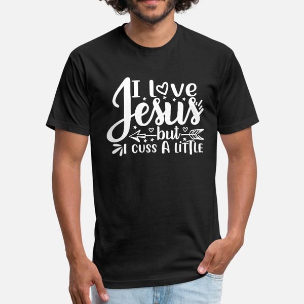 

i love jesus but i cuss a little christian faith t shirt men create tee shirt round neck costume gift new fashion spring trend shirt