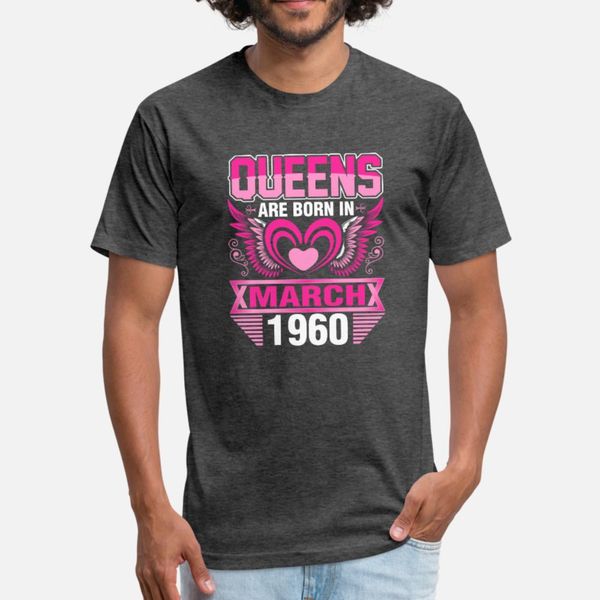 

queens are born in march 1960 t shirt men design 100% cotton s-xxxl normal crazy casual spring autumn letters shirt
