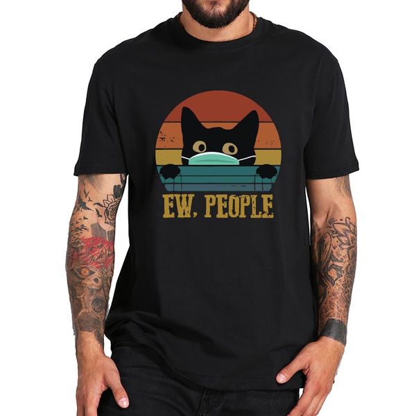

ew people t shirt black cat tshirt anti social introvert wearing mask social distancing 100% cotton tee