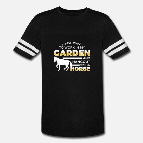 

work in my garden and hangout with my horse t shirt men personalized 100% cotton size s-3xl pictures famous comical summer style letter