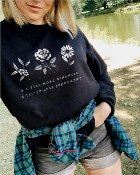 

a little more kindness a little less judgement sweatshirt casual graphic flower save the plant cotton hoodies gift jumper, Black