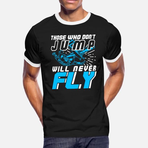 

those who don't jump will never fly skydiving t shirt men designer 100% cotton s-xxxl letters gift fashion summer style kawaii shirt