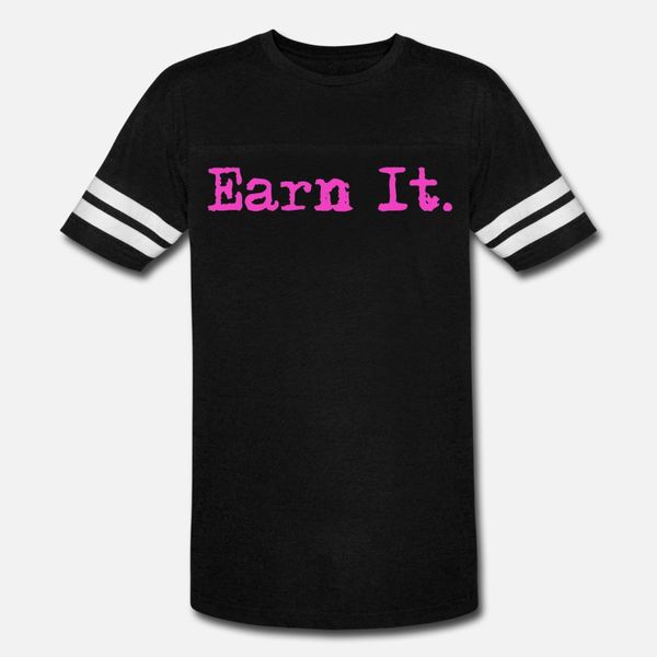 

earn it t shirt men customize short sleeve round collar family loose casual summer novelty shirt
