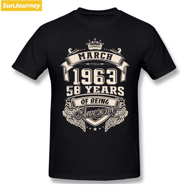 

custom logo born in march 1963 58 years of being awesome t shirt big size o-neck cotton custom short sleeve tshirt men
