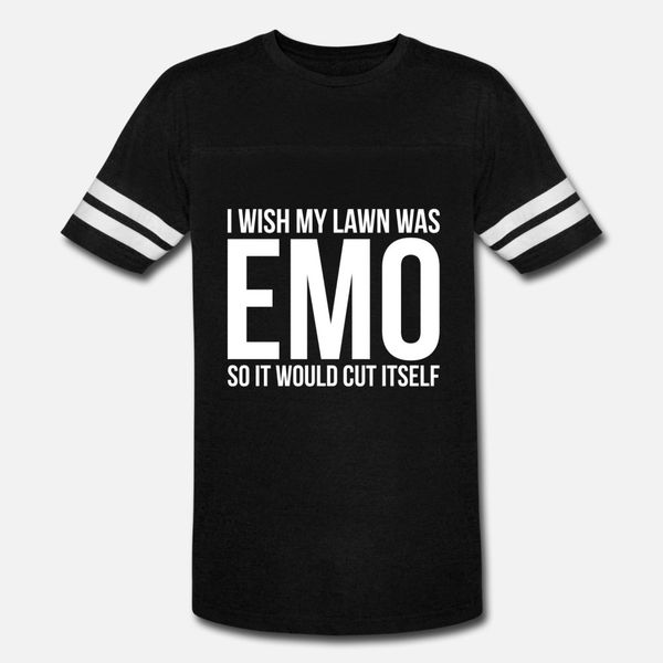 

i wish my lawn was emo so it would cut itself t shirt men customize 100% cotton o-neck family sunlight new style summer trend shirt