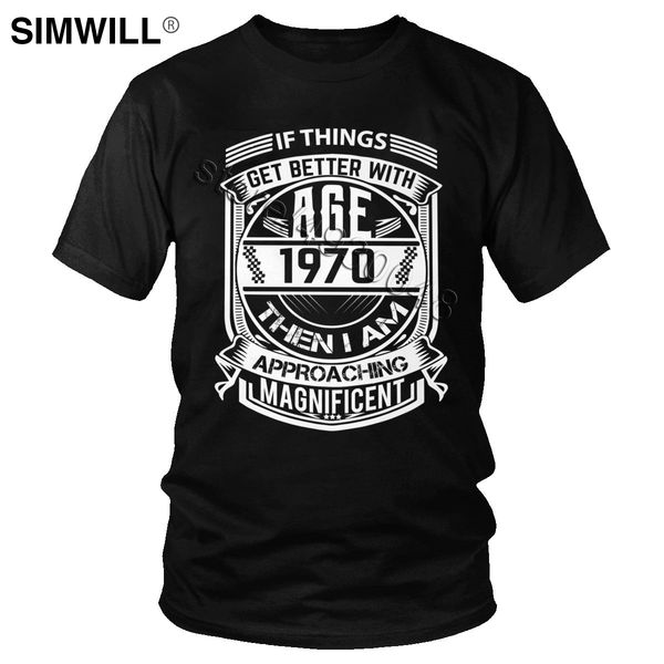 

things better 1970 age approach magnificent t-shirt mens unique short sleeved 100% cotton tshirt 50 years old birthday gift tee