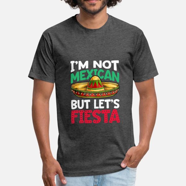 

i'm not mexican but let's fiesta funny cinco de t shirt men knitted cotton euro size s-3xl kawaii gift funny spring leisure shirt
