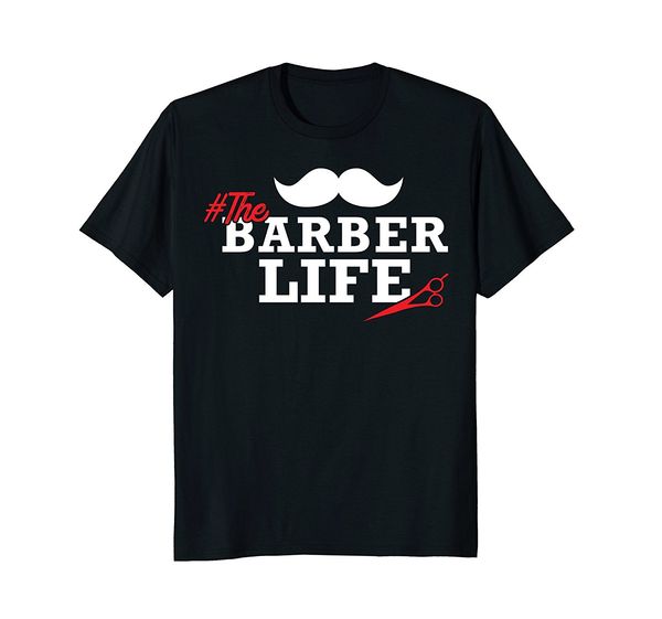

2019 new summer cool tee shirt the barber life funny barber shop t shirt gift cotton t-shirt