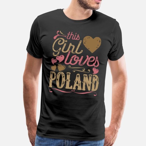 

this girl loves poland t shirt men design tee shirt s-xxxl standard fitness funny casual spring autumn kawaii shirt