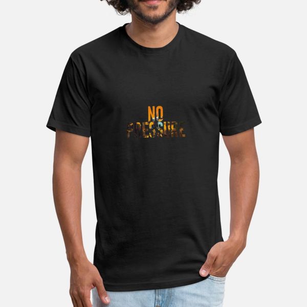 

no pressure merch t shirt men print short sleeve o-neck unique sunlight new fashion spring autumn letters shirt