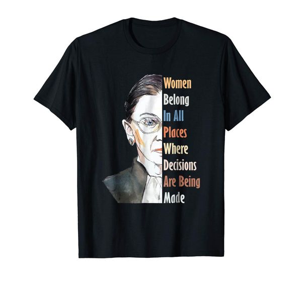 

ruth bader ginsburg rbg women belong in all places 2019 creative novelty summer style cotton order t shirts
