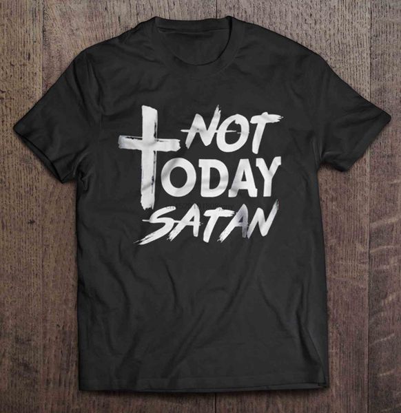 

men t shirt not today satan - black version2 women t-shirt