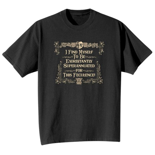

what on earth i'm too old for this crap grandiloquent t-shirt - black birthday gift tee shirt