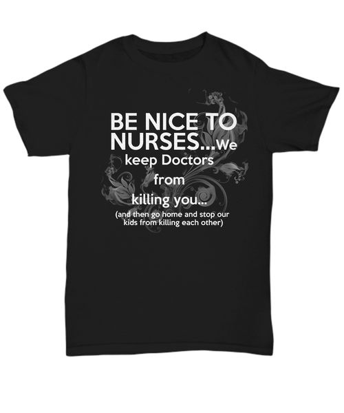 

2019 100% cotton be nice to nurses... - funny t-shirt - tee summer tee shirt summer tee shirt