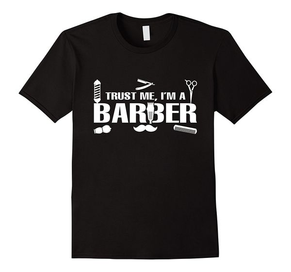 

2019 new summer cool tee shirt trust me , i'm a barber cotton t-shirt