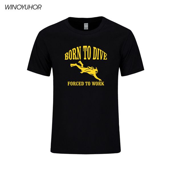 

born to dive forced to work t-shirt men scuba diver funny birthday gift tees 2019 new casual short sleeve t shirt quality