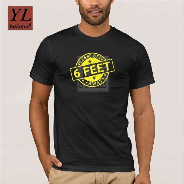 

2020 fashion men t shirt please stay 6 feet away social distancing t shirt men s 2020 fashion style
