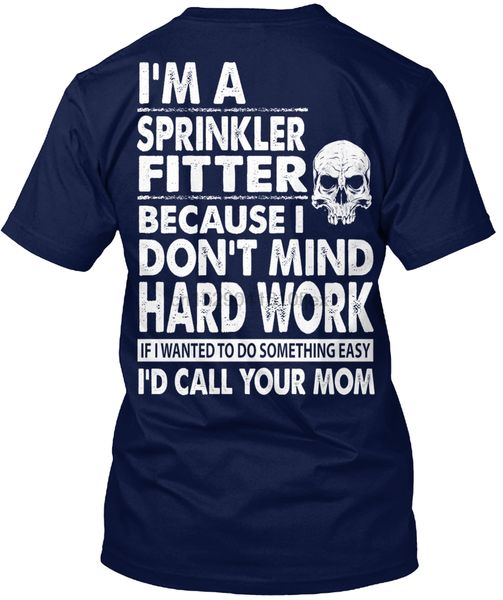

men t shirt sprinkler fitter hard working tshirts women t-shirt