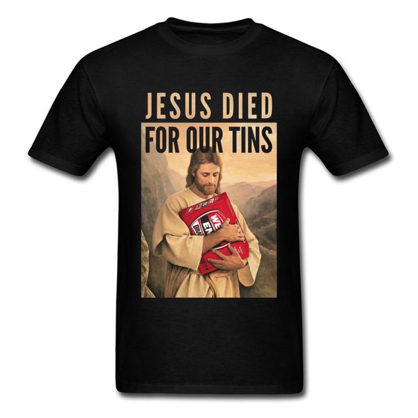 

2019 men t-shirt jesus died for our tins tshirt funny designer t shirts god print christian black tees cotton 80s sweater