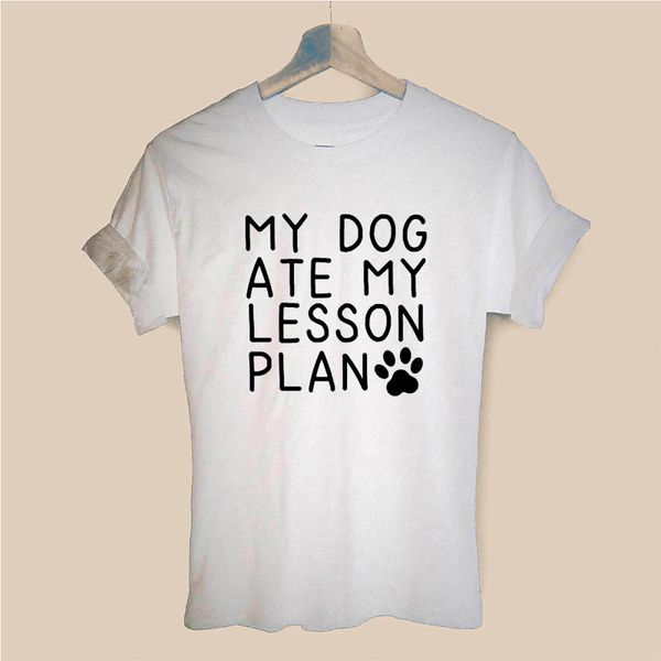 

my dog ate my lesson plan teacher letters print women tshirt casual cotton hipster funny t shirt for girl tee drop ship